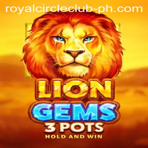 Exploring the Exciting World of LionGems3pots and the Royal Circle Club